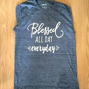 ON FIRE- "Blessed All Day Everday" Ripped Shirt